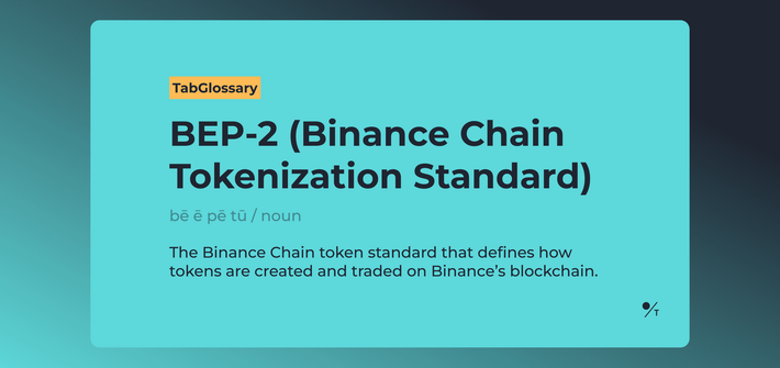 What Is BEP-2 (Binance Chain Tokenization Standard)?